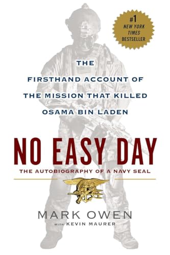 No Easy Day : The Firsthand Account of the Mission That Killed Osama Bin Laden by Mark Owen