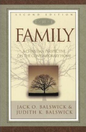 The Family : A Christian Perspective on the Contemporary Home