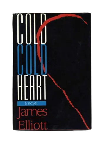 Cold, Cold Heart book by James Elliott