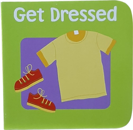Get Dressed [Board Book]