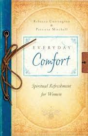 Everyday Comfort: Spiritual Refreshment for Women book by Rebecca Currington