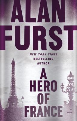 A Hero of France book by Alan Furst