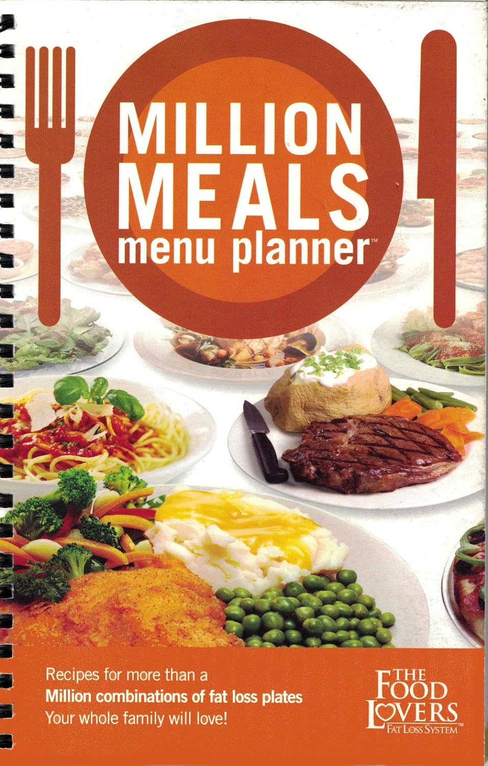 Million Meals Planner: Recipes for More than a Million Combinations of Fat Loss Plates Your Whole Family Will Love