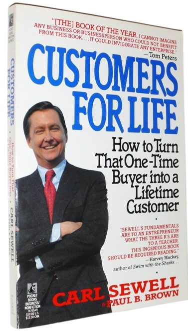 Customers for Life: How to Turn That One-Time Buyer Into a Lifetime Customer