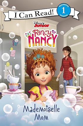 Disney Junior Fancy Nancy: Mademoiselle Mom Book By Nancy Parent
