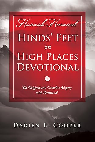 Hinds' Feet on High Places: The Original and Complete Allegory with a Devotional book by Hannah Hurnard