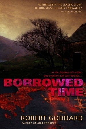 Borrowed Time book by Robert Goddard
