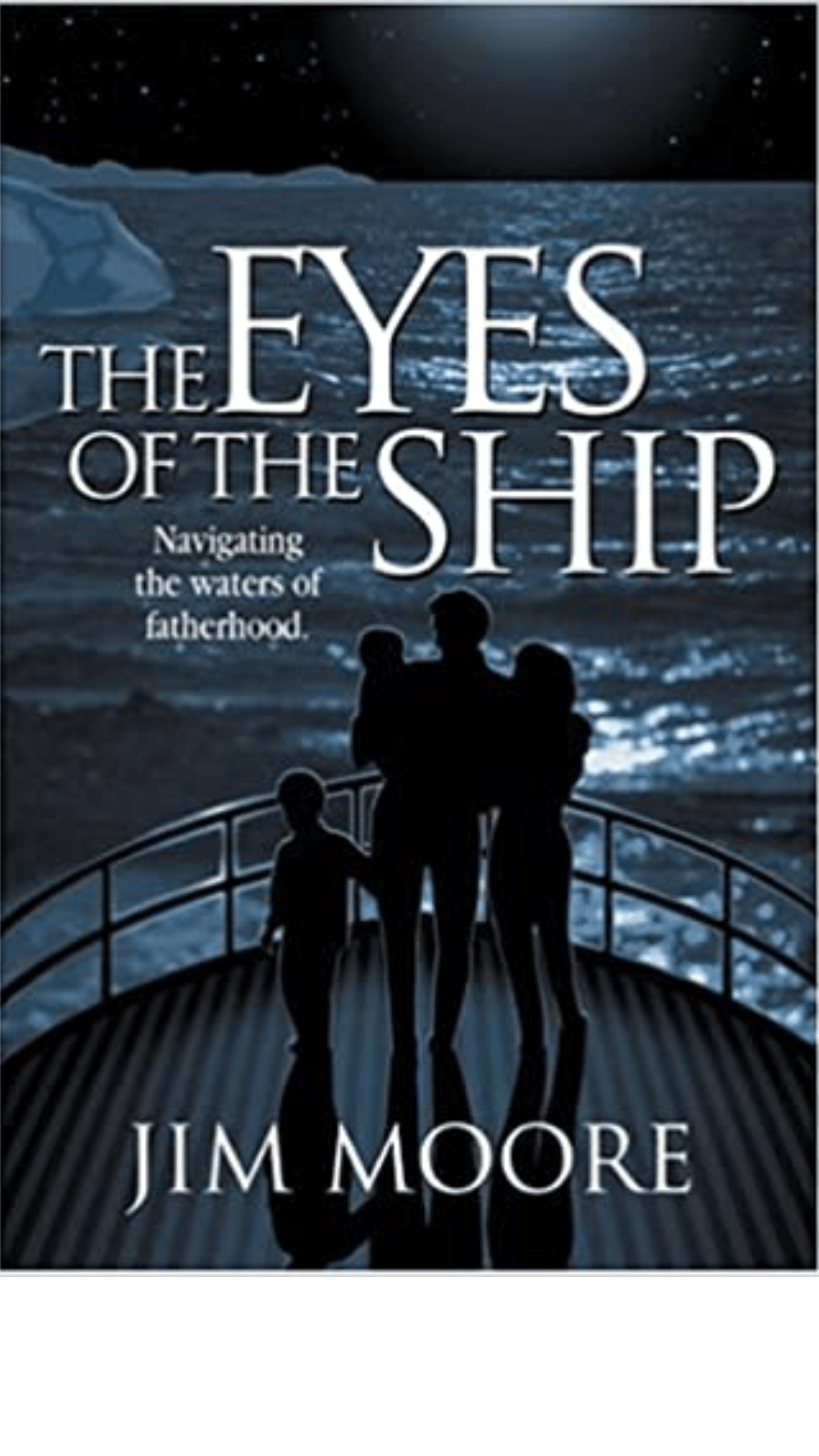 The Eyes of the Ship by Jim Moore