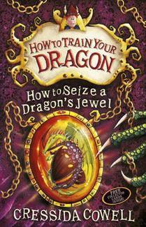 How to Train Your Dragon #10: How to Seize a Dragon's Jewel book by Cressida Cowell