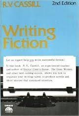 Writing Fiction book by R. V. Cassill
