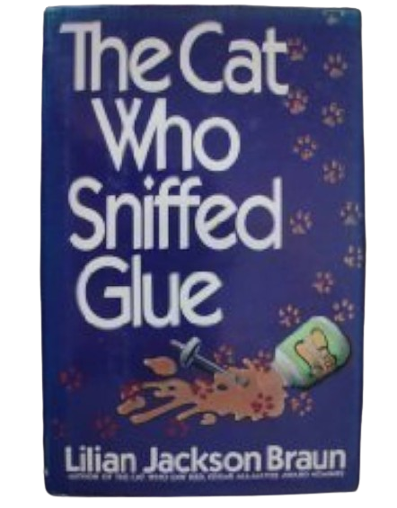 The Cat who Sniffed Glue book by Lilian Jackson Braun