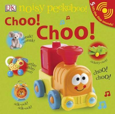 Noisy Peekaboo! Choo! Choo! (Board Book)