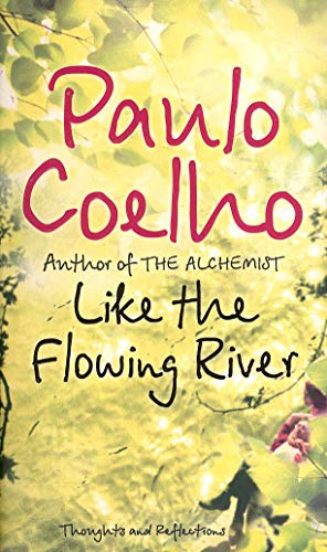 Like the Flowing River by Paul Coelho