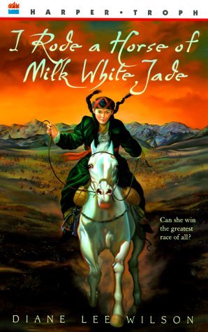 I Rode a Horse of Milk White Jade book by Diane Lee Wilson