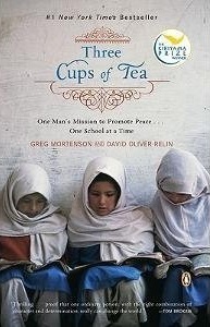 Three Cups of Tea: One Man's Mission to Promote Peace ... One School at a Time book by Greg Mortenson