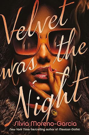 Velvet Was the Night book by Silvia Moreno-Garcia