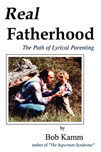 Real Fatherhood by Bob Kamm