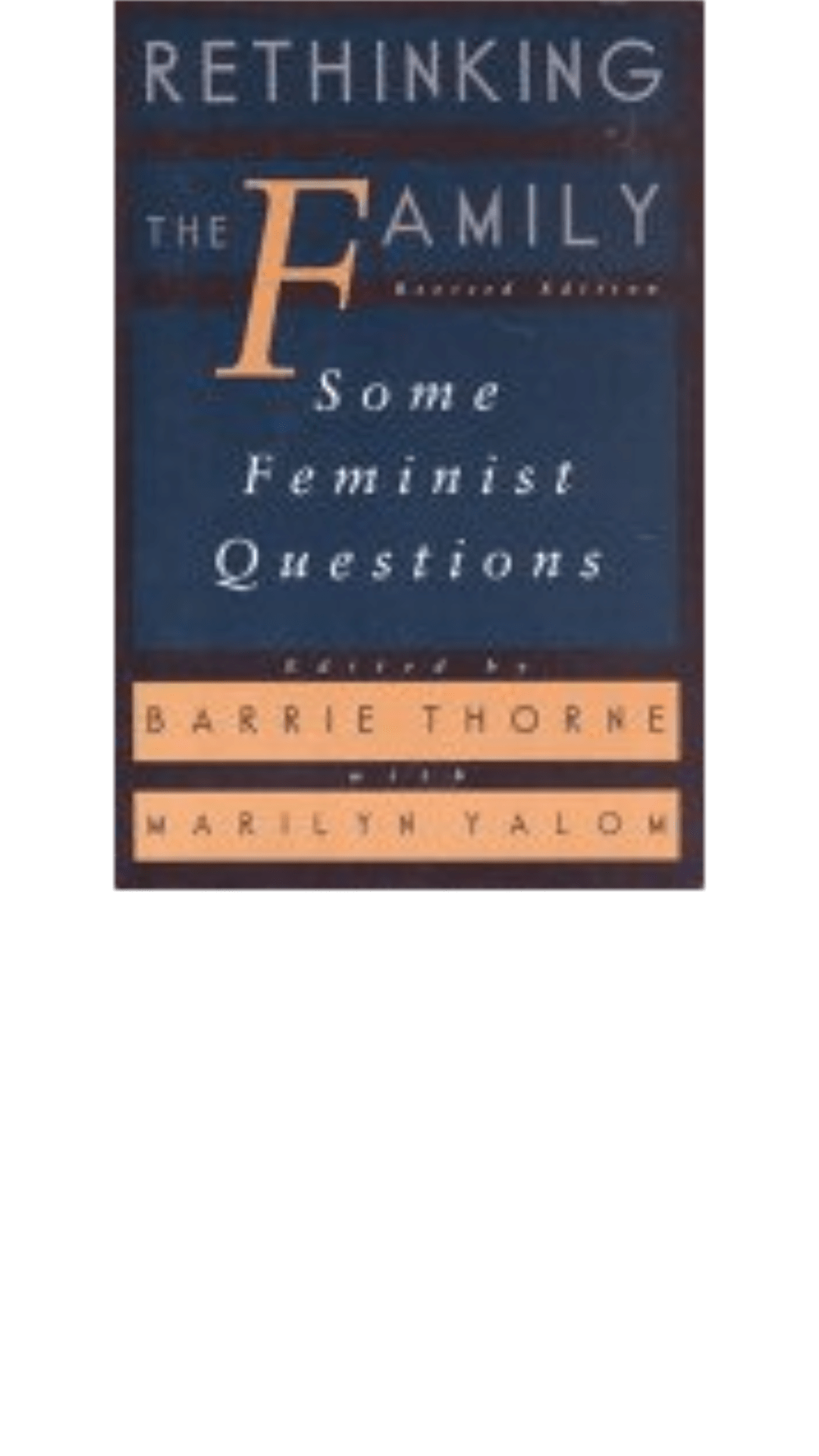 Rethinking the Family by Barrie Thorne