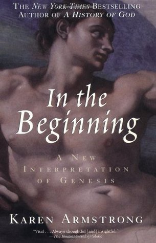 In the Beginning: A New Interpretation of Genesis book by Karen Armstrong