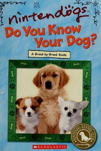 Do You Know Your Dog? (Nintendogs) book by Howie Dewin