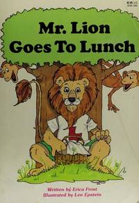 Mr. Lion Goes to Lunch book by Erica Frost