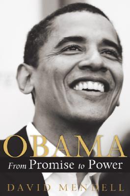 Obama : From Promise to Power book by David Mendell