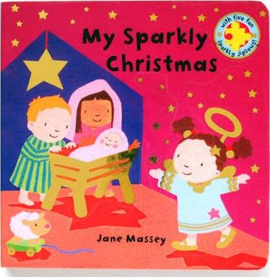 My Sparkly Christmas Jigsaws: My Sparkly Christmas (Board Book)