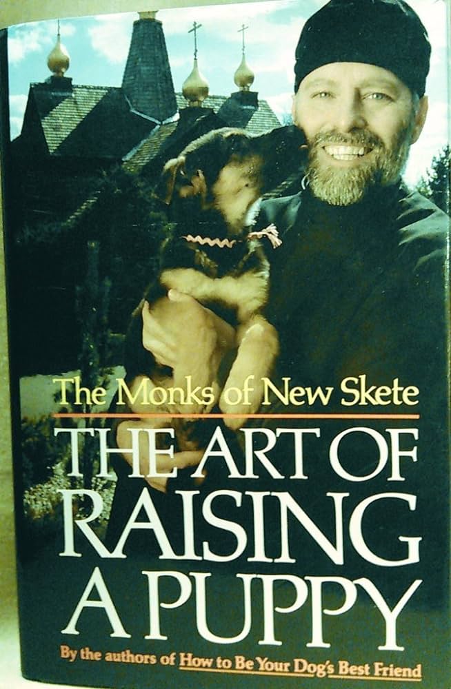 The Art of Raising a Puppy : New Skete Monks