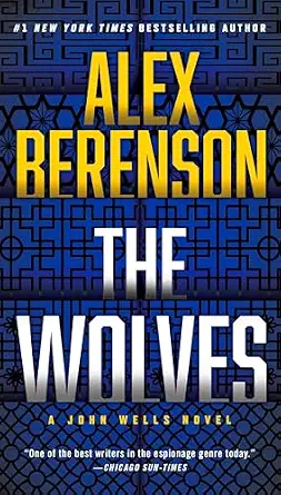 The Wolves (A John Wells Novel) By Alex Berenson