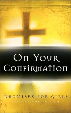 On Your Confirmation Promises for Girls: From the New International Version