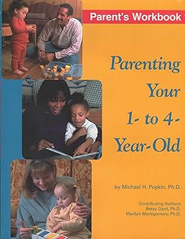 Parenting Your 1- to 4-Year Old book by Michael H. Popkin