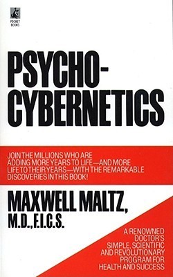 Psycho-Cybernetics: A New Way to Get More Living Out of Life book by Maxwell Maltz