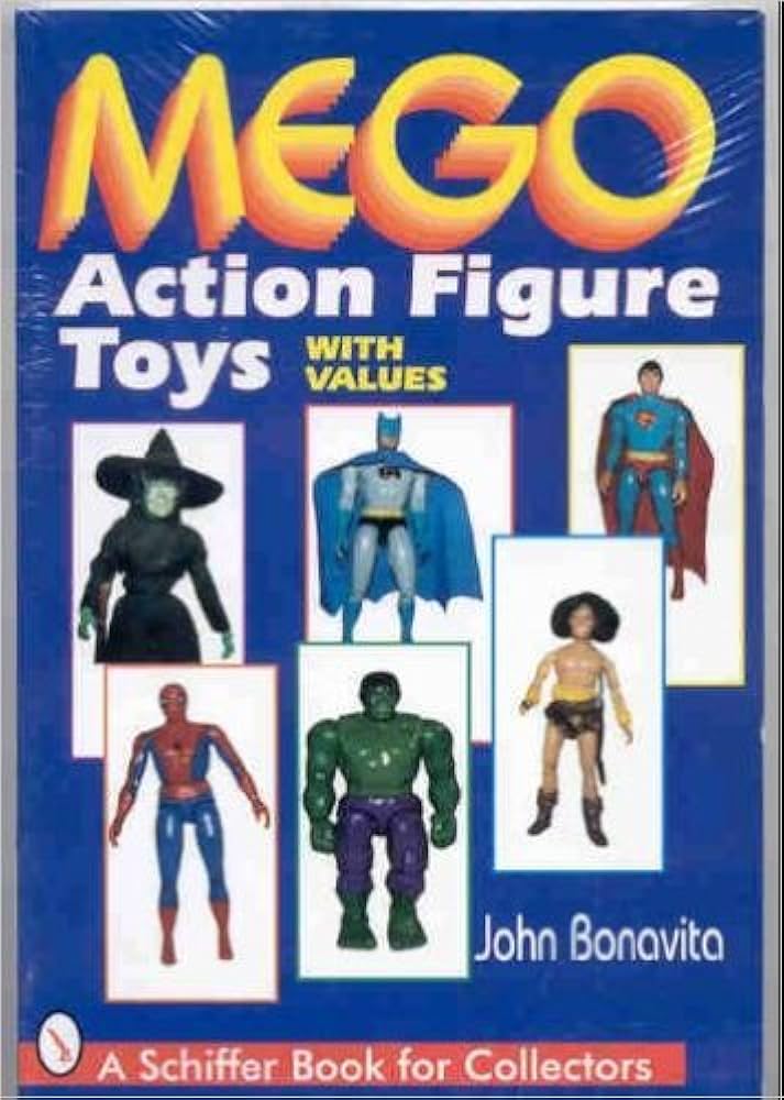 Mego Action Figure Toys: With Values (A Schiffer Book for Collectors)