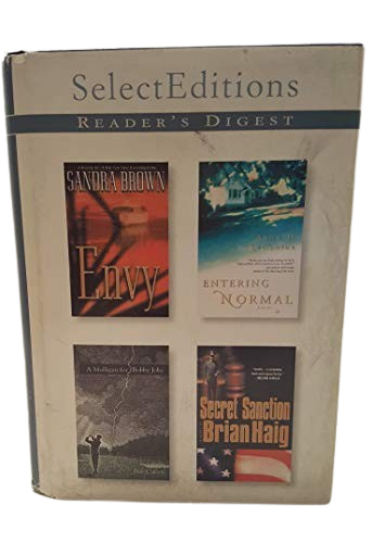 Reader's Digest Select Editions: Envy by Sandra Brown, Entering Normal by Anne Leclair, A Mulligan for Bobby Jobe by Bob Cullen and Secret Sanction by Brian Haig