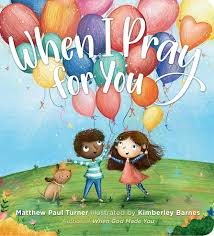 When I Pray for You By Matthew Paul Turner
