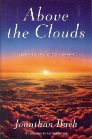 Above the Clouds: A Reunion of Father and Son Book by Jonathan Bach