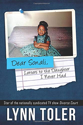 Dear Sonali, Letters to the Daughter I Never Had book by Lynn Toler