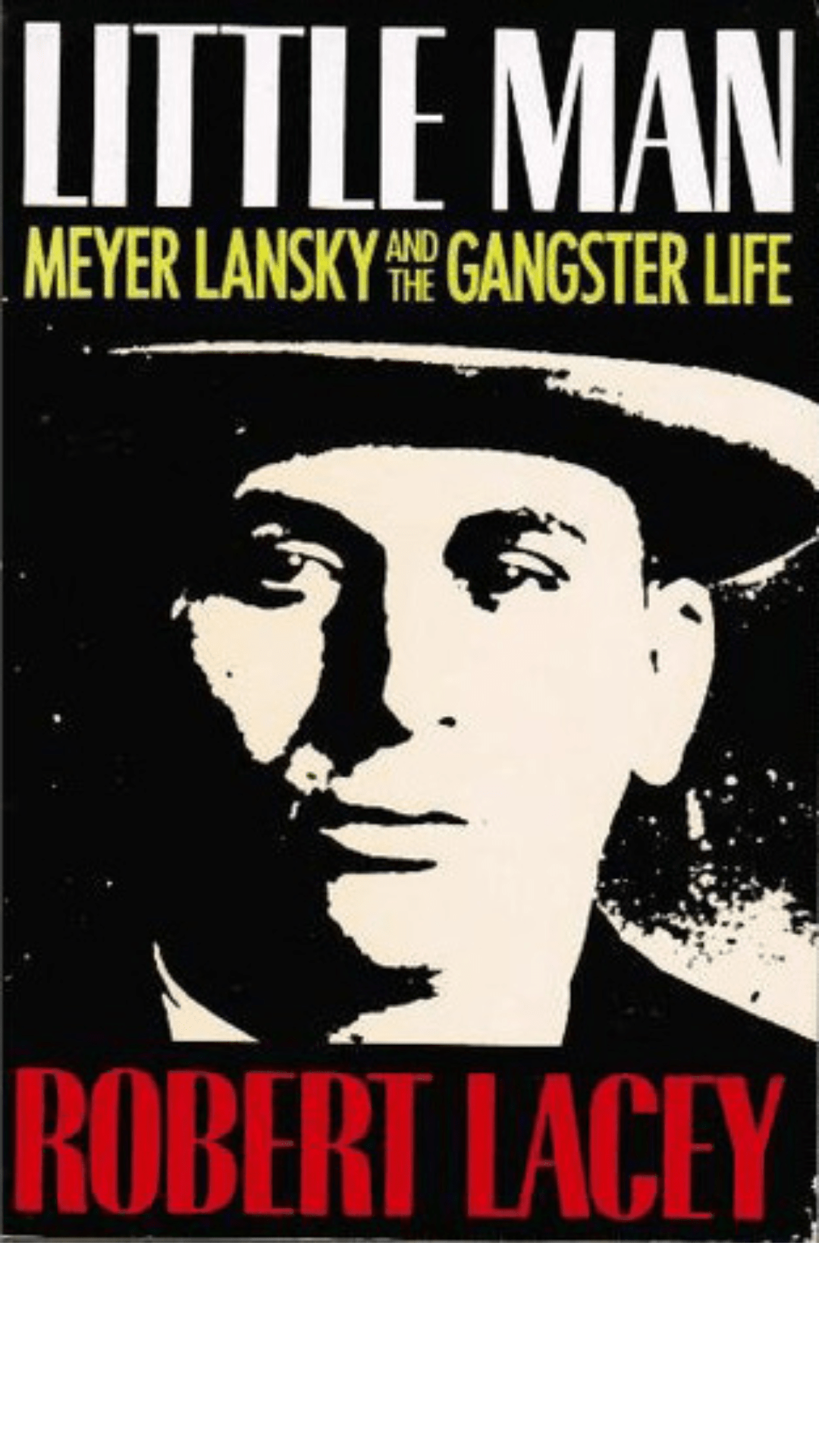 Little Man : The Gangster Life of Meyer Lansky