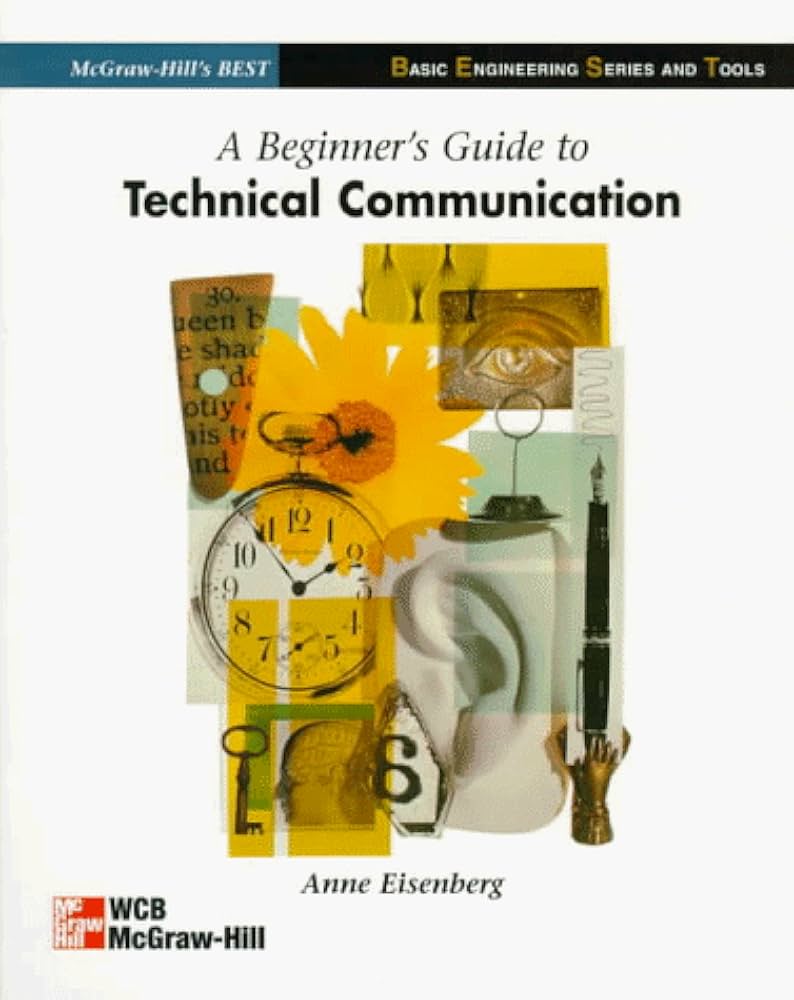 A Beginner's Guide to Technical Communication (B.E.S.T. Series) book by Anne Eisenberg