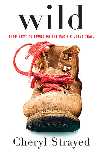 Wild: From Lost to Found on the Pacific Crest Trail book by Cheryl Strayed