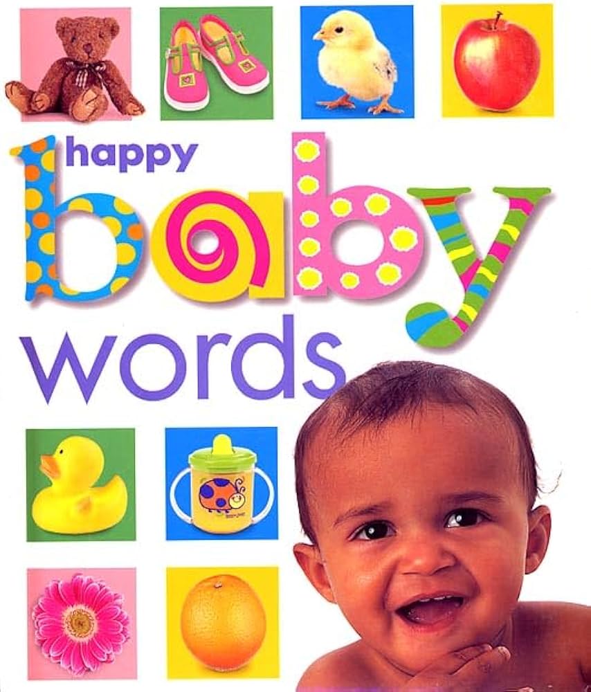 Happy Baby: Words book by Roger Priddy