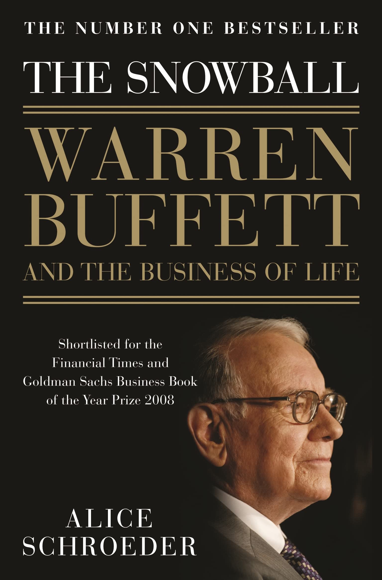 The Snowball: Warren Buffett and the Business of Life book by Alice Schroeder