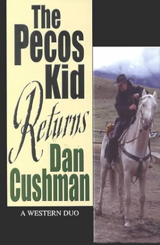 The Pecos Kid Returns book by Dan Cushman