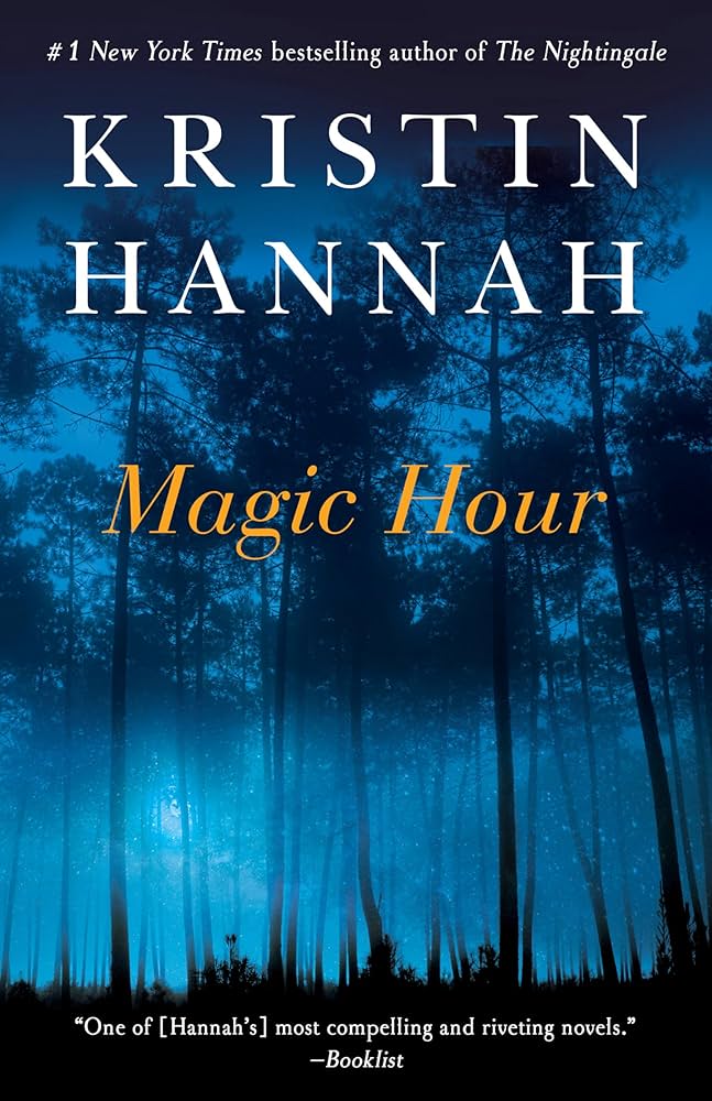 Magic Hour book by Kristin Hannah