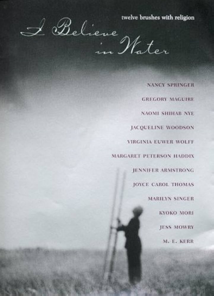 I Believe in Water: Twelve Brushes with Religion book by Marilyn Singer