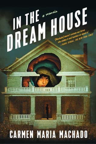 In the Dream House book by Carmen Maria Machado