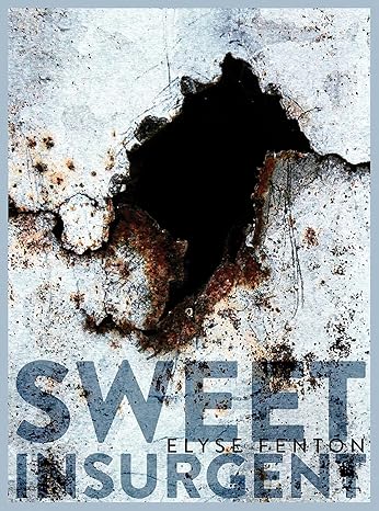 Sweet Insurgent book by Elyse Fenton