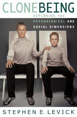 Clone Being : Exploring the Psychological and Social Dimensions