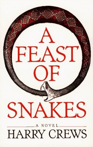 A Feast of Snakes by Harry Crews