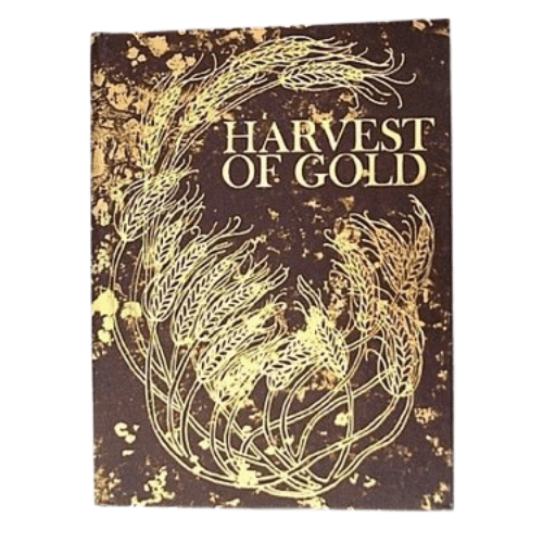 Harvest of Gold by Ernest R. Miller